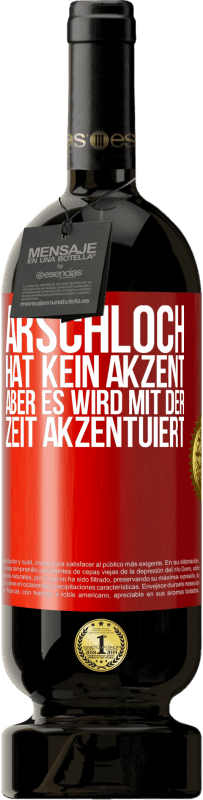 49,95 € | Rotwein Premium Ausgabe MBS® Reserve Arschloch hat kein Akzent, aber es wird mit der Zeit akzentuiert Rote Markierung. Anpassbares Etikett Reserve 12 Monate Ernte 2014 Tempranillo