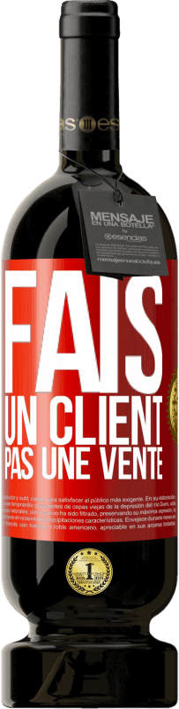 «Fais un client, pas une vente» Édition Premium MBS® Réserve