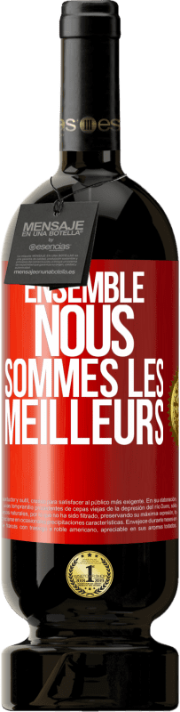 49,95 € Envoi gratuit | Vin rouge Édition Premium MBS® Réserve Ensemble, nous sommes les meilleurs Étiquette Rouge. Étiquette personnalisable Réserve 12 Mois Récolte 2015 Tempranillo