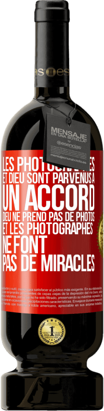 Envoi gratuit | Vin rouge Édition Premium MBS® Réserve Les photographes et Dieu sont parvenus à un accord. Dieu ne prend pas de photos et les photographes ne font pas de miracles Étiquette Rouge. Étiquette personnalisable Réserve 12 Mois Récolte 2014 Tempranillo