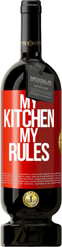 Free Shipping | Red Wine Premium Edition MBS® Reserve My kitchen, my rules Red Label. Customizable label Reserve 12 Months Harvest 2014 Tempranillo