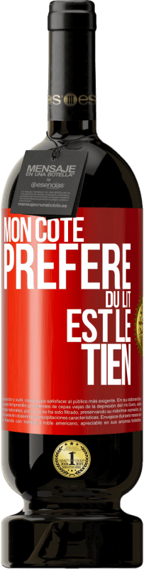 Envoi gratuit | Vin rouge Édition Premium MBS® Réserve Mon côté préféré du lit est le tien Étiquette Rouge. Étiquette personnalisable Réserve 12 Mois Récolte 2014 Tempranillo