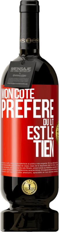 49,95 € Envoi gratuit | Vin rouge Édition Premium MBS® Réserve Mon côté préféré du lit est le tien Étiquette Rouge. Étiquette personnalisable Réserve 12 Mois Récolte 2016 Tempranillo