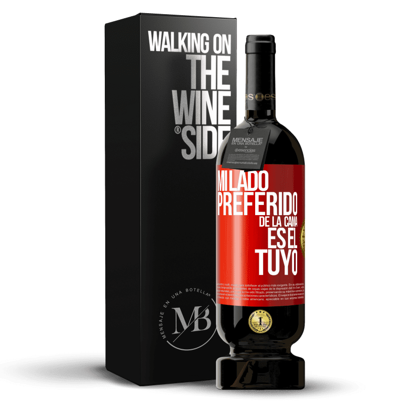 49,95 € Envío gratis | Vino Tinto Edición Premium MBS® Reserva Mi lado preferido de la cama es el tuyo Etiqueta Roja. Etiqueta personalizable Reserva 12 Meses Cosecha 2016 Tempranillo