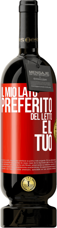 Spedizione Gratuita | Vino rosso Edizione Premium MBS® Riserva Il mio lato preferito del letto è il tuo Etichetta Rossa. Etichetta personalizzabile Riserva 12 Mesi Raccogliere 2014 Tempranillo