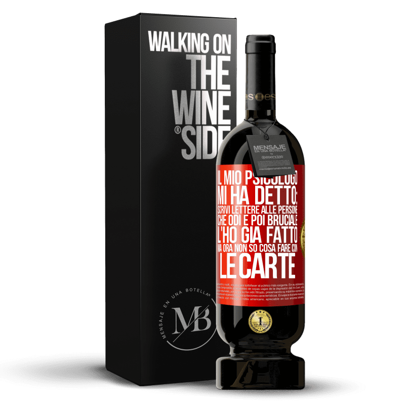 49,95 € Spedizione Gratuita | Vino rosso Edizione Premium MBS® Riserva Il mio psicologo mi ha detto: scrivi lettere alle persone che odi e poi bruciale. L'ho già fatto, ma ora non so cosa fare Etichetta Rossa. Etichetta personalizzabile Riserva 12 Mesi Raccogliere 2016 Tempranillo