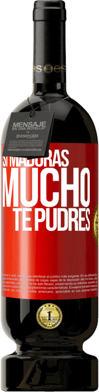 Envío gratis | Vino Tinto Edición Premium MBS® Reserva Si maduras mucho te pudres Etiqueta Roja. Etiqueta personalizable Reserva 12 Meses Cosecha 2014 Tempranillo