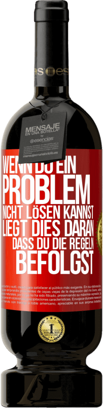 49,95 € | Rotwein Premium Ausgabe MBS® Reserve Wenn du ein Problem nicht lösen kannst, liegt dies daran, dass du die Regeln befolgst Rote Markierung. Anpassbares Etikett Reserve 12 Monate Ernte 2015 Tempranillo