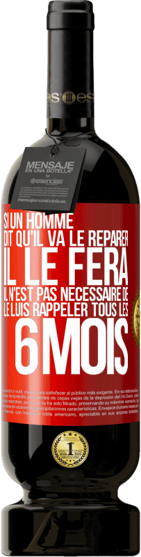 49,95 € Envoi gratuit | Vin rouge Édition Premium MBS® Réserve Si un homme dit qu'il va le réparer, il le fera. Il n'est pas nécessaire de le luis rappeler tous les 6 mois Étiquette Rouge. Étiquette personnalisable Réserve 12 Mois Récolte 2016 Tempranillo