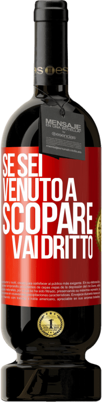 Spedizione Gratuita | Vino rosso Edizione Premium MBS® Riserva Se sei venuto a scopare, vai dritto Etichetta Rossa. Etichetta personalizzabile Riserva 12 Mesi Raccogliere 2014 Tempranillo