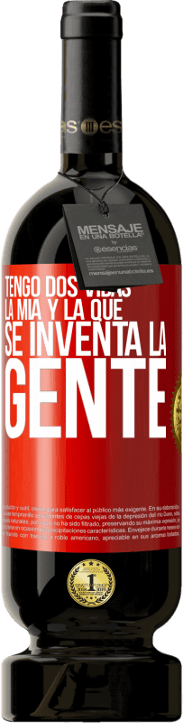 Envío gratis | Vino Tinto Edición Premium MBS® Reserva Tengo dos vidas. La mía y la que se inventa la gente Etiqueta Roja. Etiqueta personalizable Reserva 12 Meses Cosecha 2014 Tempranillo