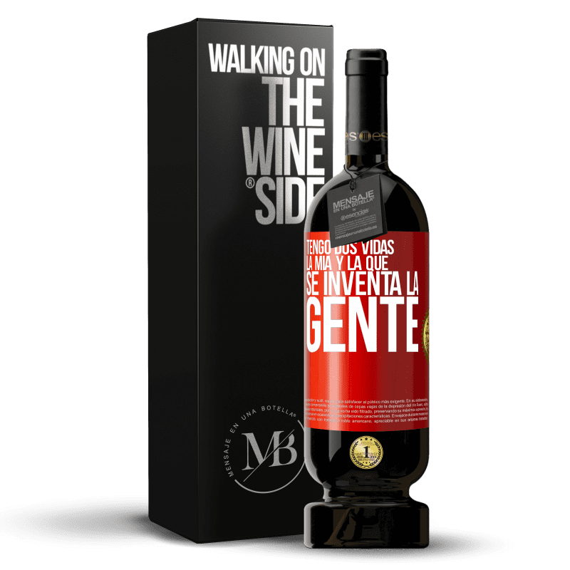 49,95 € Envío gratis | Vino Tinto Edición Premium MBS® Reserva Tengo dos vidas. La mía y la que se inventa la gente Etiqueta Roja. Etiqueta personalizable Reserva 12 Meses Cosecha 2014 Tempranillo