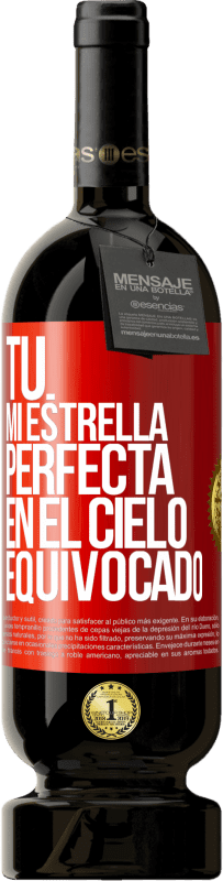 Envío gratis | Vino Tinto Edición Premium MBS® Reserva Tú. Mi estrella perfecta en el cielo equivocado Etiqueta Roja. Etiqueta personalizable Reserva 12 Meses Cosecha 2014 Tempranillo