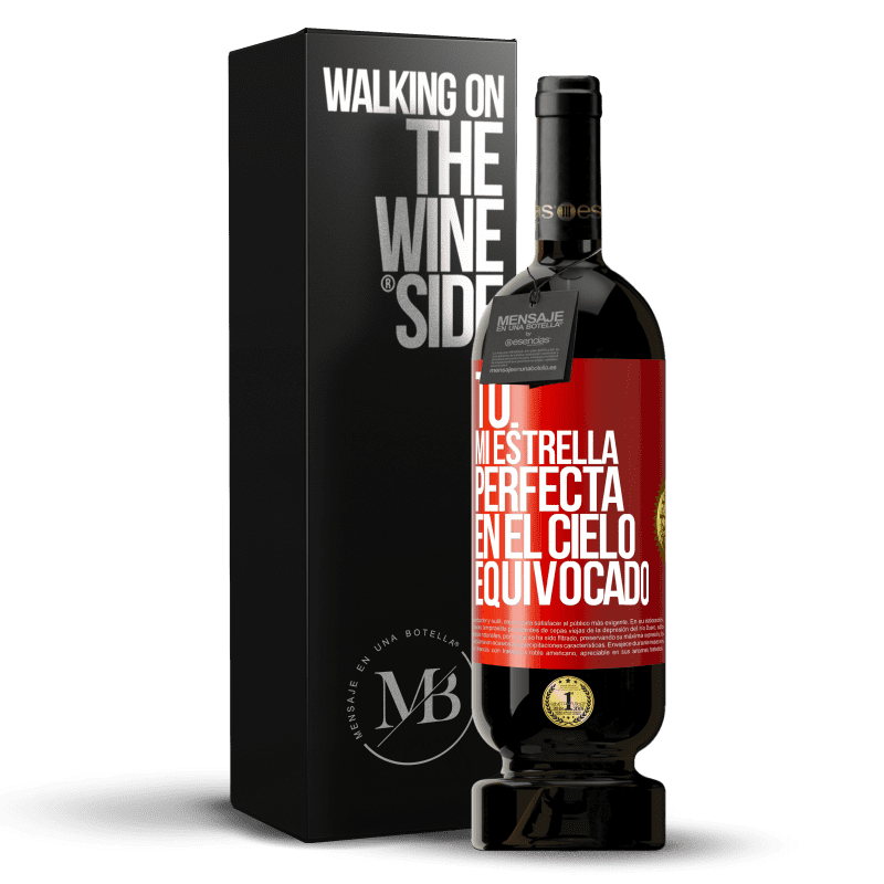 49,95 € Envío gratis | Vino Tinto Edición Premium MBS® Reserva Tú. Mi estrella perfecta en el cielo equivocado Etiqueta Roja. Etiqueta personalizable Reserva 12 Meses Cosecha 2014 Tempranillo