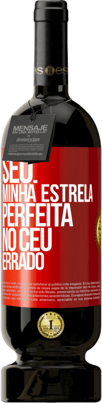 Envio grátis | Vinho tinto Edição Premium MBS® Reserva Seu. Minha estrela perfeita no céu errado Etiqueta Vermelha. Etiqueta personalizável Reserva 12 Meses Colheita 2014 Tempranillo