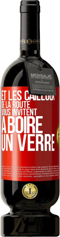 Envoi gratuit | Vin rouge Édition Premium MBS® Réserve Et les cailloux de la route vous invitent à boire un verre Étiquette Rouge. Étiquette personnalisable Réserve 12 Mois Récolte 2014 Tempranillo