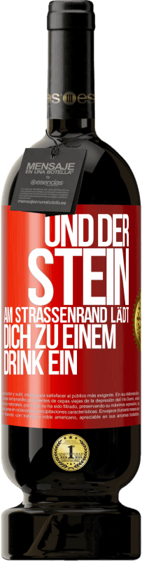 Kostenloser Versand | Rotwein Premium Ausgabe MBS® Reserve Und der Stein am Straßenrand lädt dich zu einem Drink ein Rote Markierung. Anpassbares Etikett Reserve 12 Monate Ernte 2014 Tempranillo