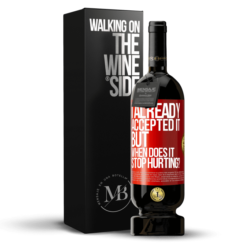 49,95 € Free Shipping | Red Wine Premium Edition MBS® Reserve I already accepted it, but when does it stop hurting? Red Label. Customizable label Reserve 12 Months Harvest 2015 Tempranillo