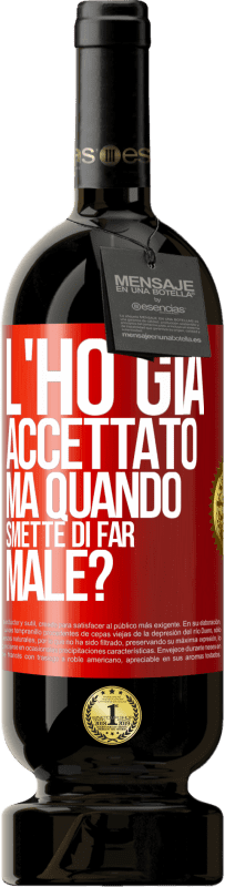 Spedizione Gratuita | Vino rosso Edizione Premium MBS® Riserva L'ho già accettato, ma quando smette di far male? Etichetta Rossa. Etichetta personalizzabile Riserva 12 Mesi Raccogliere 2014 Tempranillo