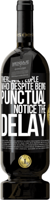 49,95 € 送料無料 | 赤ワイン プレミアム版 MBS® 予約する 時間厳守にもかかわらず、遅れに気づく人がいます ブラックラベル. カスタマイズ可能なラベル 予約する 12 月 収穫 2016 Tempranillo