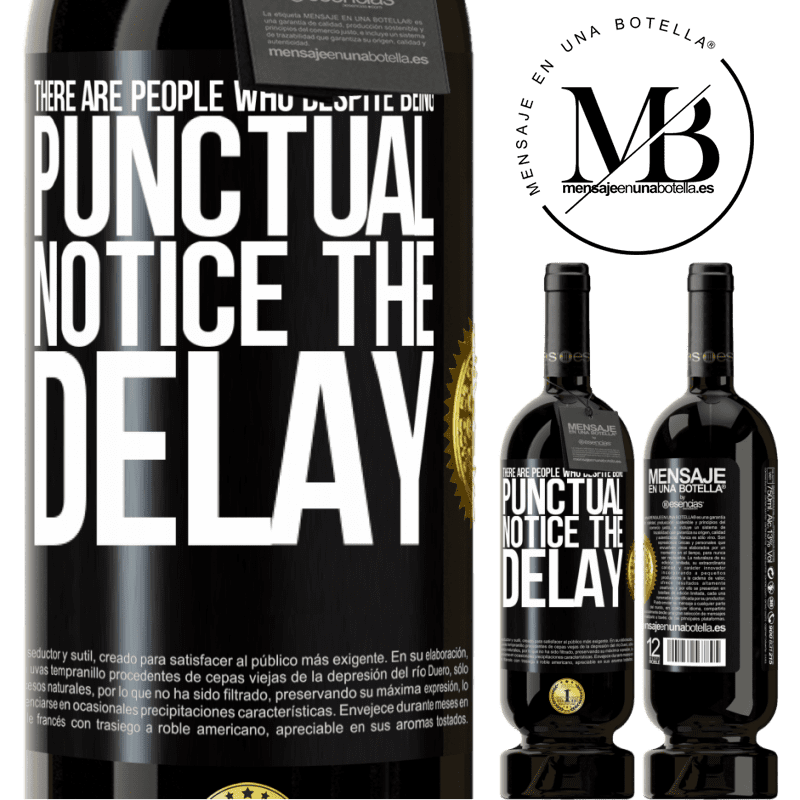 49,95 € Free Shipping | Red Wine Premium Edition MBS® Reserve There are people who, despite being punctual, notice the delay Black Label. Customizable label Reserve 12 Months Harvest 2015 Tempranillo