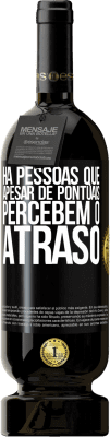 49,95 € Envio grátis | Vinho tinto Edição Premium MBS® Reserva Há pessoas que, apesar de pontuais, percebem o atraso Etiqueta Preta. Etiqueta personalizável Reserva 12 Meses Colheita 2016 Tempranillo