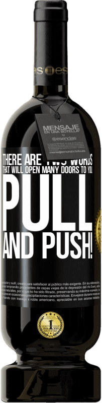 49,95 € | Красное вино Premium Edition MBS® Бронировать Есть два слова, которые откроют вам много дверей. Потяните и толкните! Черная метка. Настраиваемая этикетка Бронировать 12 Месяцы Урожай 2016 Tempranillo