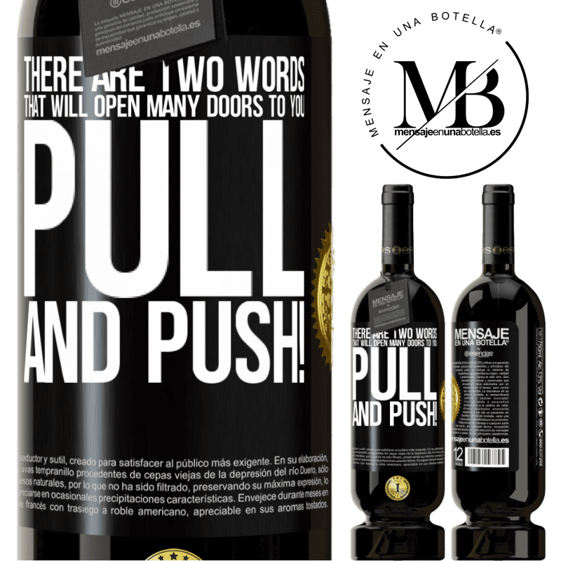29,95 € Free Shipping | Red Wine Premium Edition MBS® Reserva There are two words that will open many doors to you Pull and Push! Black Label. Customizable label Reserva 12 Months Harvest 2014 Tempranillo
