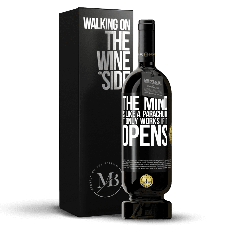 49,95 € Free Shipping | Red Wine Premium Edition MBS® Reserve The mind is like a parachute. It only works if it opens Black Label. Customizable label Reserve 12 Months Harvest 2014 Tempranillo