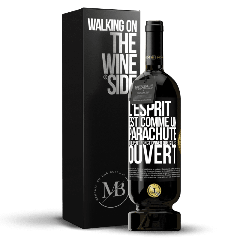 49,95 € Envoi gratuit | Vin rouge Édition Premium MBS® Réserve L'esprit est comme un parachute, il ne peut fonctionner que s'il est ouvert Étiquette Noire. Étiquette personnalisable Réserve 12 Mois Récolte 2015 Tempranillo