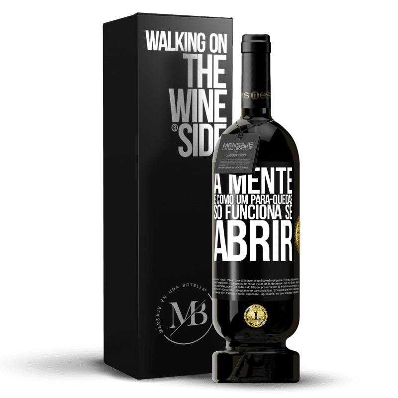 49,95 € Envio grátis | Vinho tinto Edição Premium MBS® Reserva A mente é como um pára-quedas. Só funciona se abrir Etiqueta Preta. Etiqueta personalizável Reserva 12 Meses Colheita 2015 Tempranillo