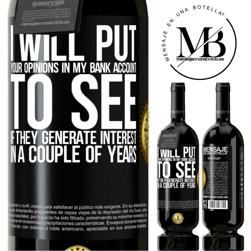 29,95 € Free Shipping | Red Wine Premium Edition MBS® Reserva I will put your opinions in my bank account, to see if they generate interest in a couple of years Black Label. Customizable label Reserva 12 Months Harvest 2014 Tempranillo