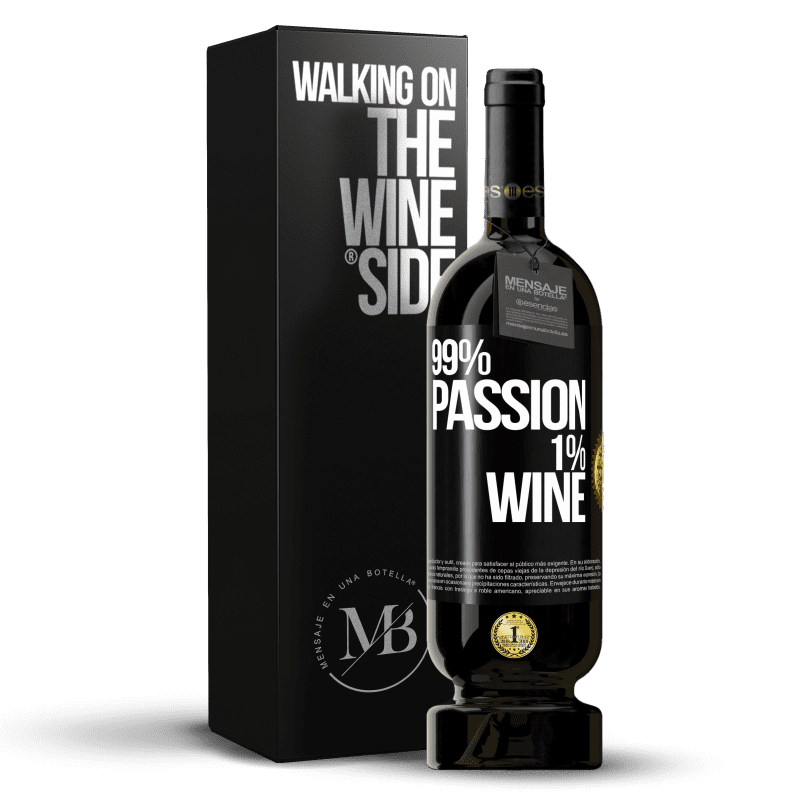 49,95 € Free Shipping | Red Wine Premium Edition MBS® Reserve 99% passion, 1% wine Black Label. Customizable label Reserve 12 Months Harvest 2014 Tempranillo