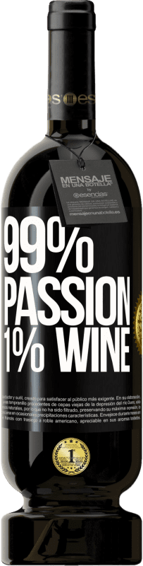 49,95 € | Vino Tinto Edición Premium MBS® Reserva 99% passion, 1% wine Etiqueta Negra. Etiqueta personalizable Reserva 12 Meses Cosecha 2015 Tempranillo