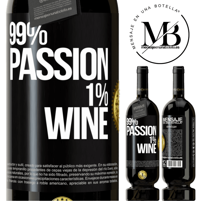 49,95 € Envío gratis | Vino Tinto Edición Premium MBS® Reserva 99% passion, 1% wine Etiqueta Negra. Etiqueta personalizable Reserva 12 Meses Cosecha 2014 Tempranillo