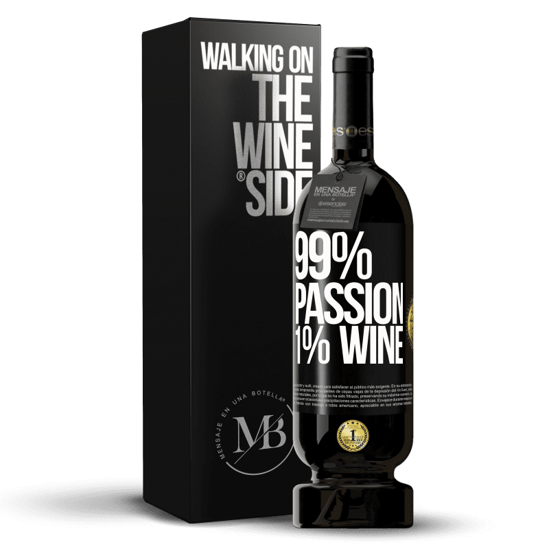 49,95 € Envío gratis | Vino Tinto Edición Premium MBS® Reserva 99% passion, 1% wine Etiqueta Negra. Etiqueta personalizable Reserva 12 Meses Cosecha 2015 Tempranillo