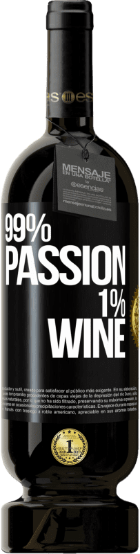 49,95 € | Vino rosso Edizione Premium MBS® Riserva 99% passion, 1% wine Etichetta Nera. Etichetta personalizzabile Riserva 12 Mesi Raccogliere 2015 Tempranillo