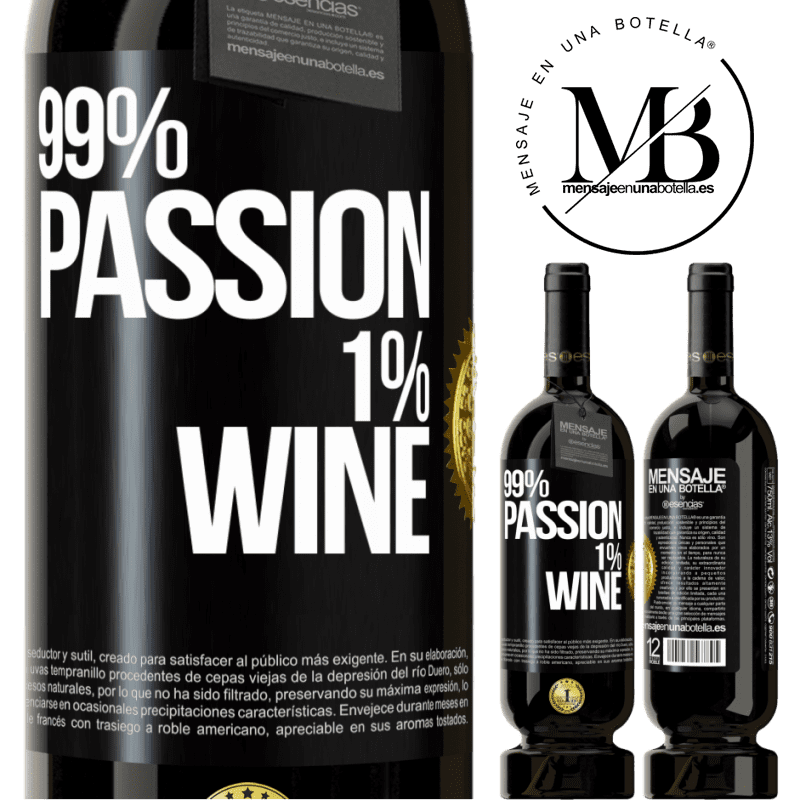 49,95 € Spedizione Gratuita | Vino rosso Edizione Premium MBS® Riserva 99% passion, 1% wine Etichetta Nera. Etichetta personalizzabile Riserva 12 Mesi Raccogliere 2014 Tempranillo