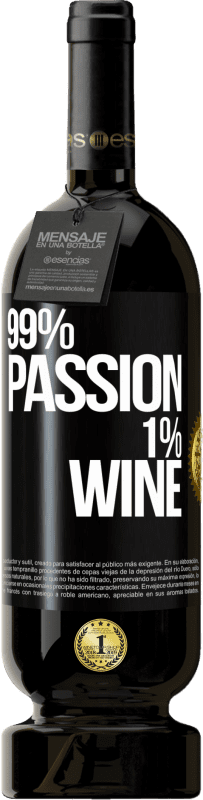 49,95 € Envio grátis | Vinho tinto Edição Premium MBS® Reserva 99% passion, 1% wine Etiqueta Preta. Etiqueta personalizável Reserva 12 Meses Colheita 2014 Tempranillo