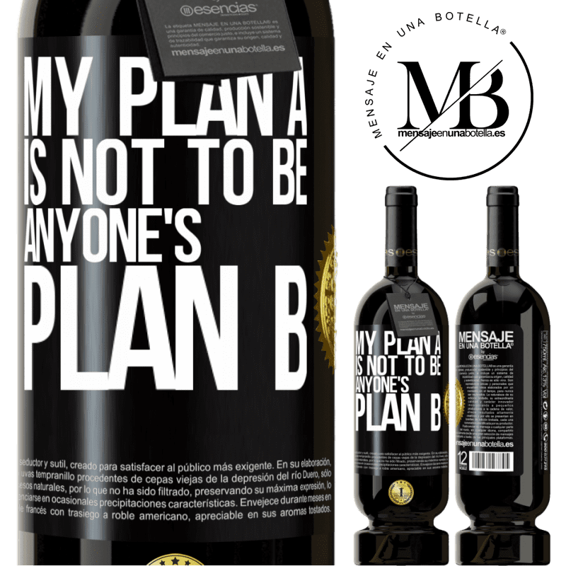 29,95 € Free Shipping | Red Wine Premium Edition MBS® Reserva My plan A is not to be anyone's plan B Black Label. Customizable label Reserva 12 Months Harvest 2014 Tempranillo