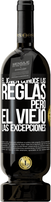49,95 € Envío gratis | Vino Tinto Edición Premium MBS® Reserva El joven conoce las reglas, pero el viejo las excepciones Etiqueta Negra. Etiqueta personalizable Reserva 12 Meses Cosecha 2016 Tempranillo