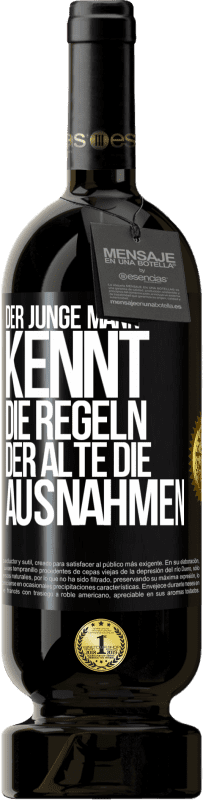 «Der junge Mann kennt die Regeln, der Alte die Ausnahmen» Premium Ausgabe MBS® Reserve