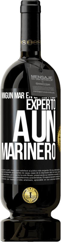 49,95 € | Vino Tinto Edición Premium MBS® Reserva Ningún mar en calma hizo experto a un marinero Etiqueta Negra. Etiqueta personalizable Reserva 12 Meses Cosecha 2016 Tempranillo