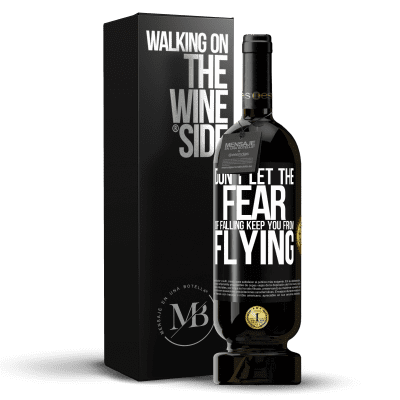 «Don't let the fear of falling keep you from flying» Premium Edition MBS® Reserve