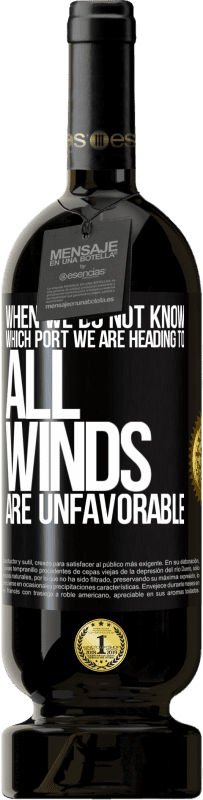 «When we do not know which port we are heading to, all winds are unfavorable» Premium Edition MBS® Reserve