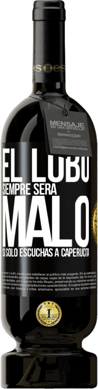 49,95 € | Vino Tinto Edición Premium MBS® Reserva El lobo siempre será malo si sólo escuchas a caperucita Etiqueta Negra. Etiqueta personalizable Reserva 12 Meses Cosecha 2015 Tempranillo