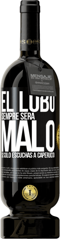 49,95 € | Vino Tinto Edición Premium MBS® Reserva El lobo siempre será malo si sólo escuchas a caperucita Etiqueta Negra. Etiqueta personalizable Reserva 12 Meses Cosecha 2016 Tempranillo