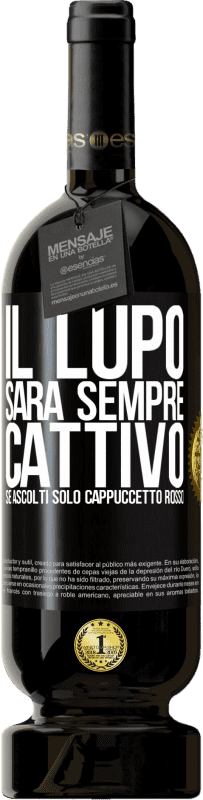 49,95 € Spedizione Gratuita | Vino rosso Edizione Premium MBS® Riserva Il lupo sarà sempre cattivo se ascolti solo Cappuccetto Rosso Etichetta Nera. Etichetta personalizzabile Riserva 12 Mesi Raccogliere 2014 Tempranillo