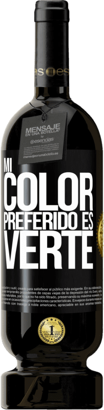 免费送货 | 红酒 高级版 MBS® 预订 Mi color preferido es: verte 黑标. 可自定义的标签 预订 12 个月 收成 2014 Tempranillo