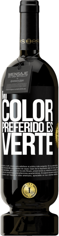 49,95 € Envio grátis | Vinho tinto Edição Premium MBS® Reserva Mi color preferido es: verte Etiqueta Preta. Etiqueta personalizável Reserva 12 Meses Colheita 2016 Tempranillo